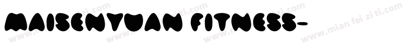 MAISENYUAN FITNESS字体转换